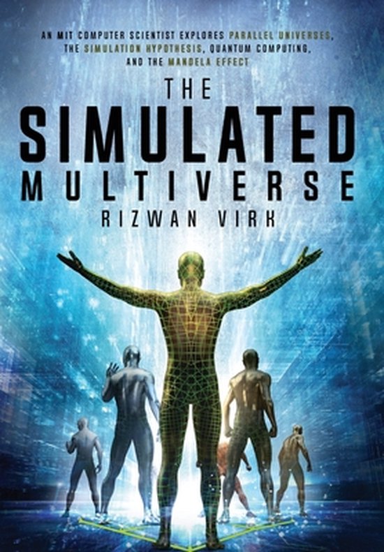 The Simulation Hypothesis-The Simulated Multiverse - cover