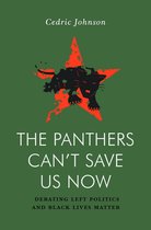 Jacobin-The Panthers Can't Save Us Now