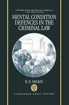 Oxford Monographs on Criminal Law and Justice- Mental Condition Defences in the Criminal Law