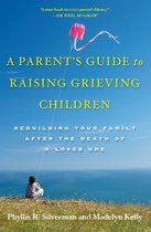 A Parent's Guide to Raising Grieving Children