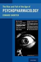 The Rise and Fall of the Age of Psychopharmacology
