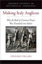 Oxford Studies in Historical Theology- Making Italy Anglican
