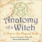 Anatomy of a Witch Lib/E: A Map to the Magical Body