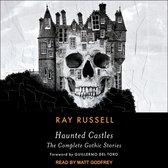 Haunted Castles Lib/E: The Complete Gothic Stories