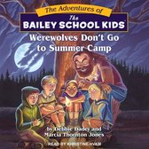 Werewolves Don't Go to Summer Camp Lib/E