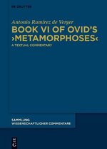 Sammlung wissenschaftlicher Commentare (SWC)- Book VI of Ovid’s ›Metamorphoses‹