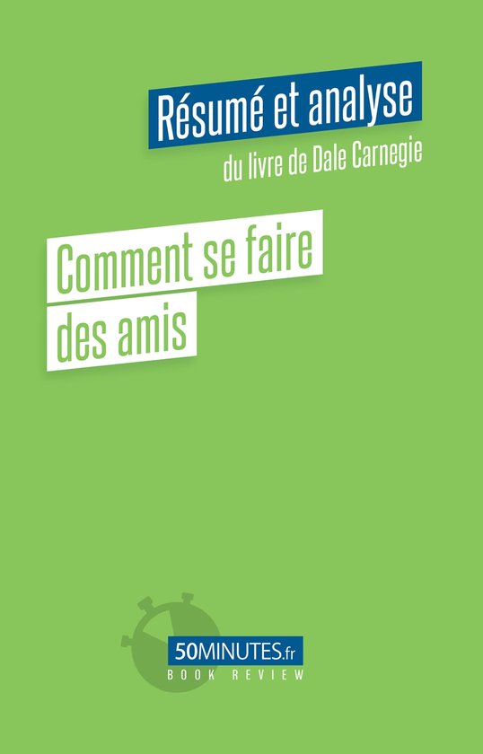 Book Review Comment se faire des amis (Résumé et analyse de Dale Carnegie) (ebook),...