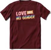 Love Has No Gender | Pride T-Shirt | Grappig LHBTIQ+ / LGBTQ / Gay / Homo / Lesbi Cadeau Shirt | Dames - Heren - Unisex | Tshirt Kleding Kado | - Burgundy - S