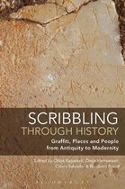 Scribbling through History: Graffiti, Places and People from Antiquity to Modernity