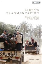 Libya's Fragmentation Structure and Process in Violent Conflict
