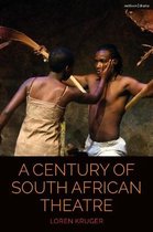 Cultural Histories of Theatre and Performance-A Century of South African Theatre