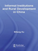 Routledge Studies on the Chinese Economy - Informal Institutions and Rural Development in China
