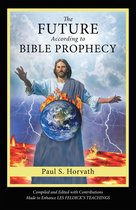 The Future According to Bible Prophecy