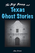 Big Book of Ghost Stories - The Big Book of Texas Ghost Stories