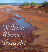 River Books, Sponsored by The Meadows Center for Water and the Environment, Texas State University - Of Texas Rivers and Texas Art
