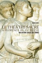 Études italiennes - Le théâtre sacré à Florence au XVe siècle