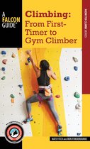 How To Climb Series - Climbing: From First-Timer to Gym Climber