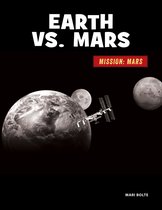 21st Century Skills Library: Mission: Mars - Earth vs. Mars
