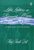 Studies in Curriculum Theory Series- Like Letters in Running Water