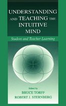 Understanding and Teaching the Intuitive Mind