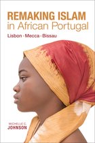 Framing the Global - Remaking Islam in African Portugal