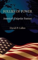 Follies of Power