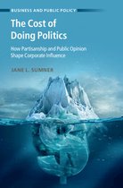 Business and Public Policy-The Cost of Doing Politics