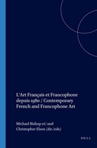 L'Art Francais et Francophone depuis 1980 / Contemporary French and Francophone Art