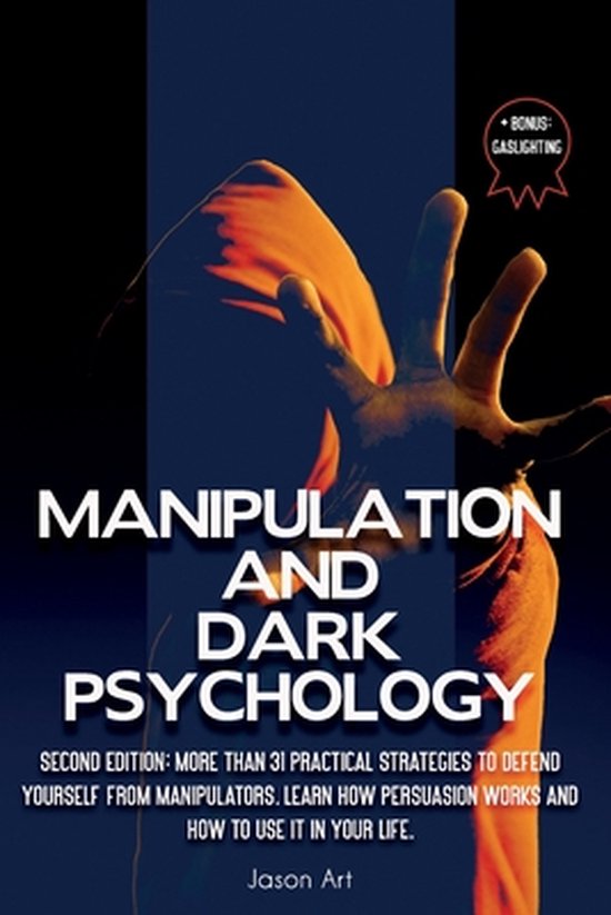 Manipulation and Dark Psychology Second Edition More Than 31