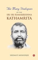 The Many Dialogues of the Sri Sri Ramakrishna Kathamrita