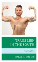 Breaking Boundaries: New Horizons in Gender & Sexualities- Trans Men in the South