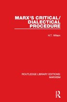 Routledge Library Editions: Marxism - Marx's Critical/Dialectical Procedure (RLE Marxism)