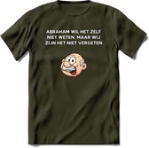 Abraham wil het zelf niet weten T-Shirt | Grappig Abraham 50 Jaar Verjaardag Kleding Cadeau | Dames – Heren - Leger Groen - S