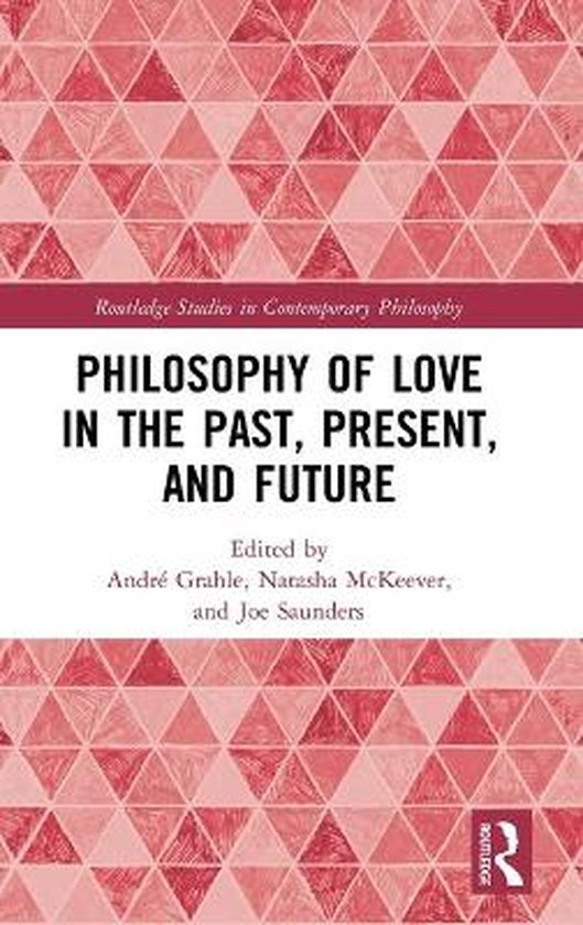 Philosophy of Love in the Past, Present, and Future 9780367444211