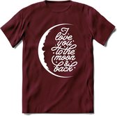 I Love You To The Moon - Valentijn T-Shirt | Grappig Valentijnsdag Cadeautje voor Hem en Haar | Dames - Heren - Unisex | Kleding Cadeau | - Burgundy - XXL