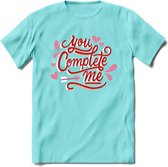 You Complete Me - Valentijn T-Shirt | Grappig Valentijnsdag Cadeautje voor Hem en Haar | Dames - Heren - Unisex | Kleding Cadeau | - Licht Blauw - S
