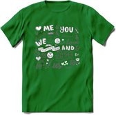 Me and You - Valentijn T-Shirt | Grappig Valentijnsdag Cadeautje voor Hem en Haar | Dames - Heren - Unisex | Kleding Cadeau | - Donker Groen - 3XL