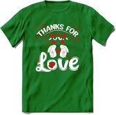 Thanks For Your Love - Valentijn T-Shirt | Grappig Valentijnsdag Cadeautje voor Hem en Haar | Dames - Heren - Unisex | Kleding Cadeau | - Donker Groen - S