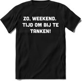 Zo Weekend, Tijd Om Bij Te Tanken T-Shirt | Bier Kleding | Feest | Drank | Grappig Verjaardag Cadeau | - Zwart - L