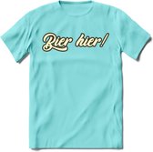 Bier Hier! T-Shirt | Bier Kleding | Feest | Drank | Grappig Verjaardag Cadeau | - Licht Blauw - XXL