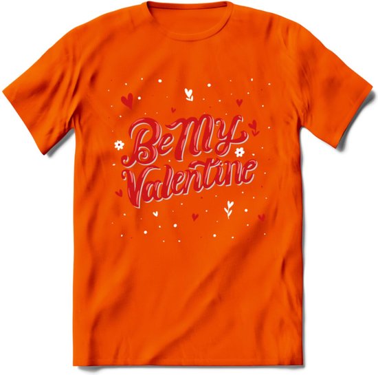 Be My Valentine - Valentijn T-Shirt | Grappig Valentijnsdag Cadeautje voor Hem en Haar | Dames - Heren - Unisex | Kleding Cadeau | - Oranje - 3XL