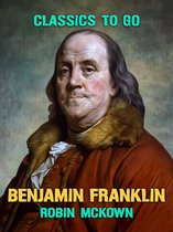 Classics To Go - Benjamin Franklin