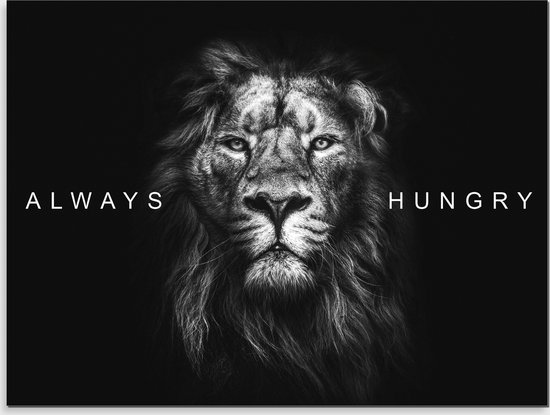 PosterGuru - Poster op canvas schilderij - Mindset - Always Hungry No5 - 100 x 75 cm
