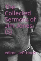 The Collected Sermons of Jim Jones