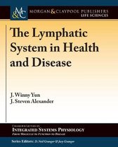 Colloquium Series on Integrated Systems Physiology: From Molecule to Function to Disease-The Lymphatic System in Health and Disease