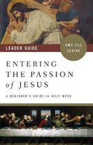 Entering the Passion of Jesus Leader Guide
