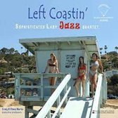 Sophisticated Lady Jazz Quartet - Left Coastin' (LP)