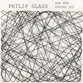 Dorothy Pixley-Rothchild & Philip Glass - How Now/Strung Out (CD)