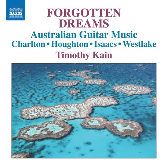 Timothy Kain - Forgotten Dreams - Australian Guitar Music (CD)