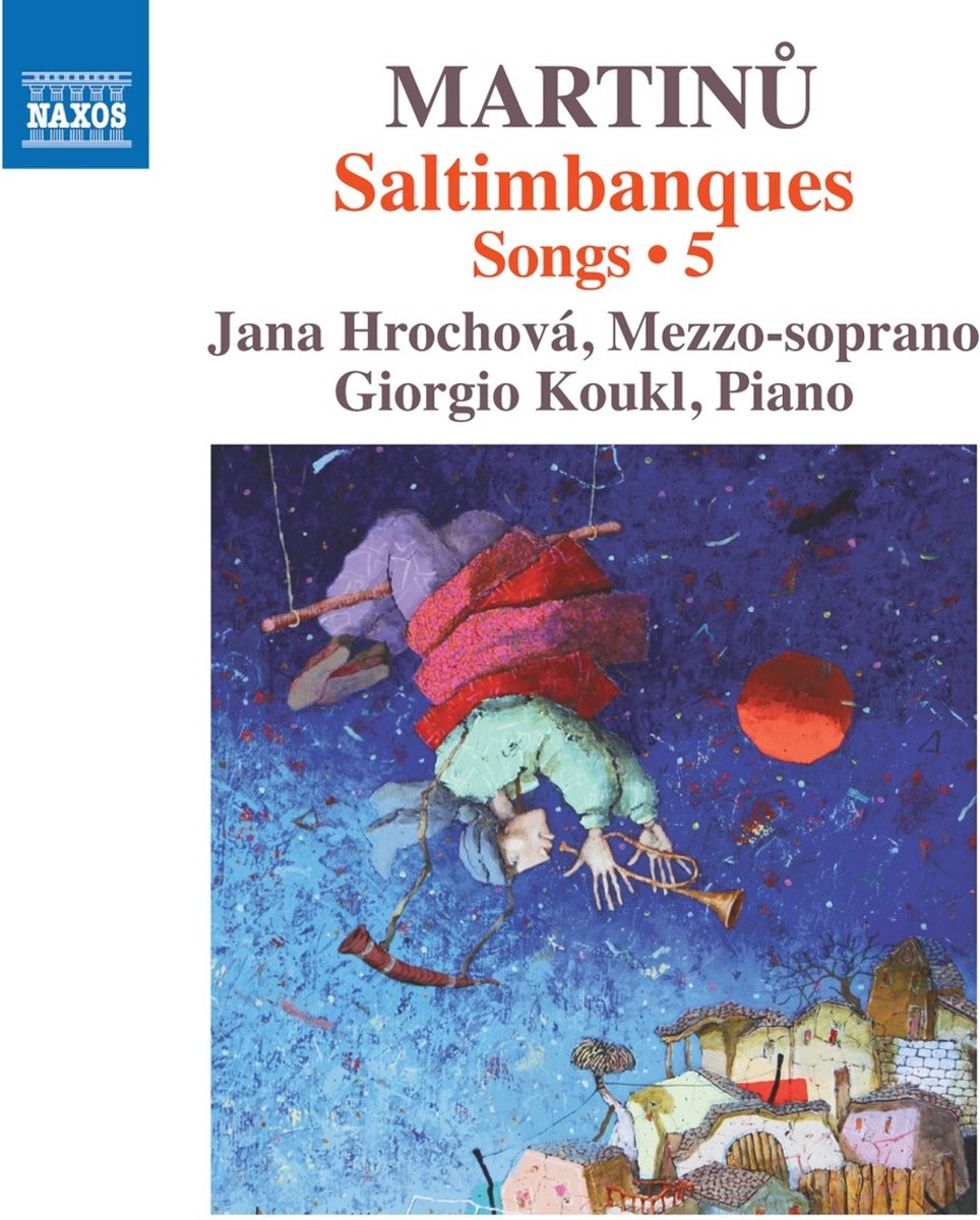 Jana Hrochová, Giorgio Koukl - Martinů: Songs, Vol. 5 - Saltimbanques (CD)